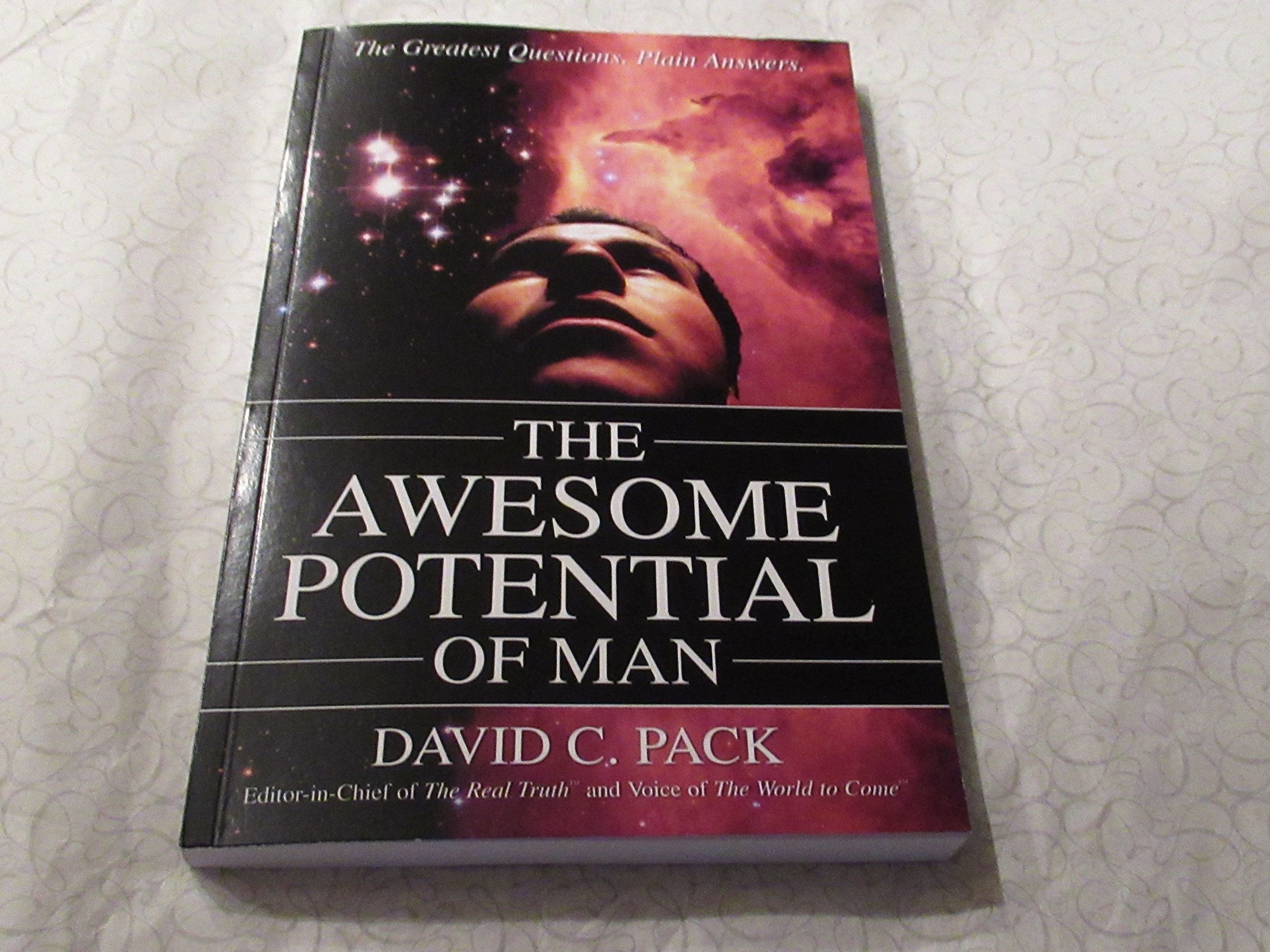 The Awesome Potential Of Man: The Greatest Questions. Plain Answers.,Used
