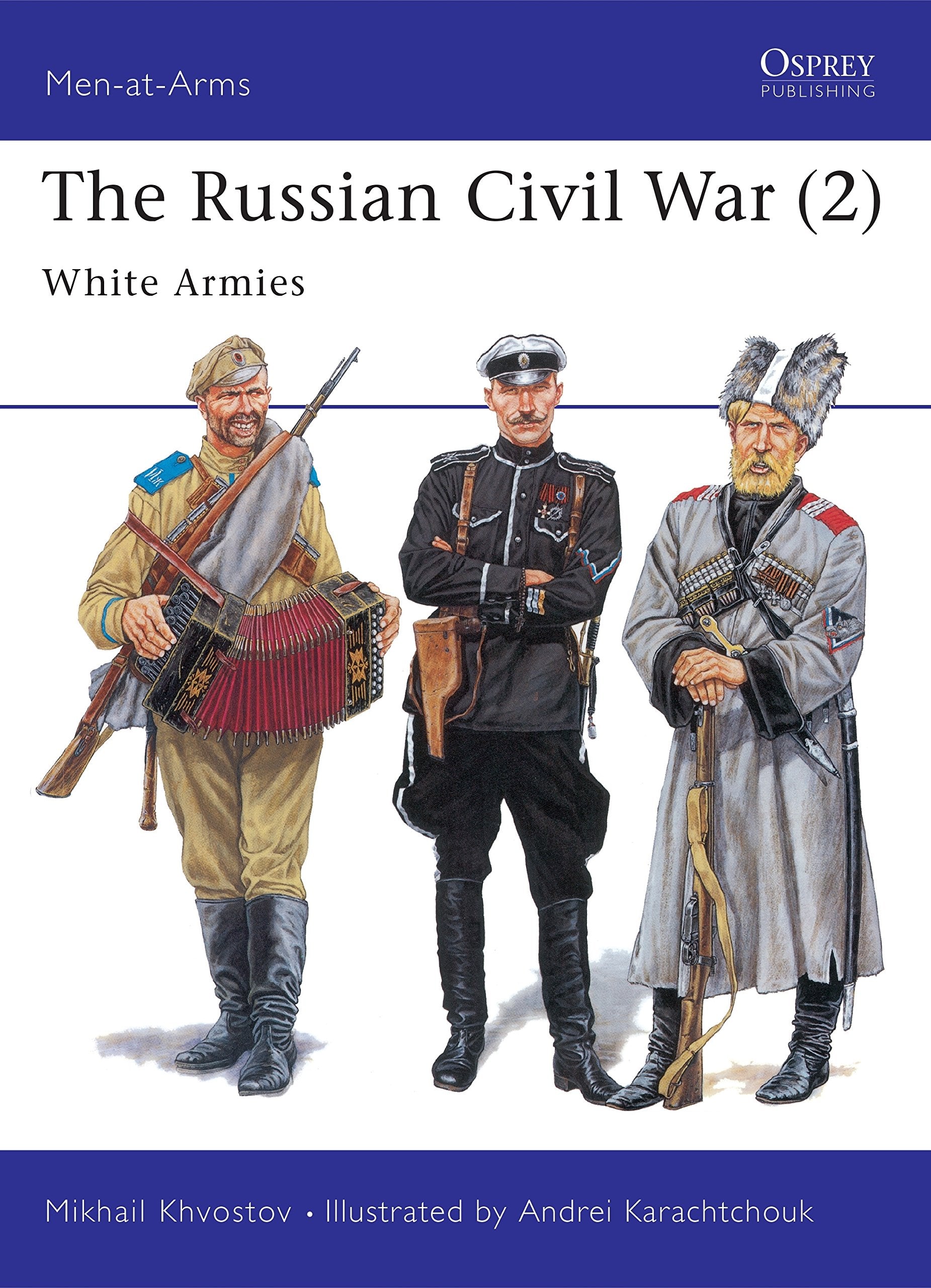 The Russian Civil War (2): White Armies (MenatArms),Used