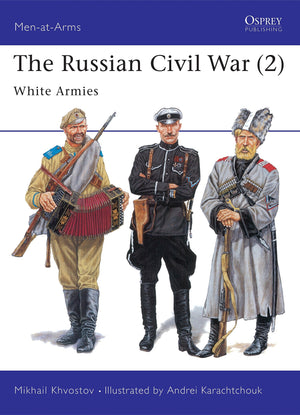 The Russian Civil War (2): White Armies (MenatArms),Used