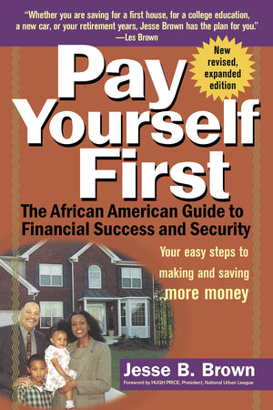 Pay Yourself First: The African American Guide to Financial Success and Security,Used