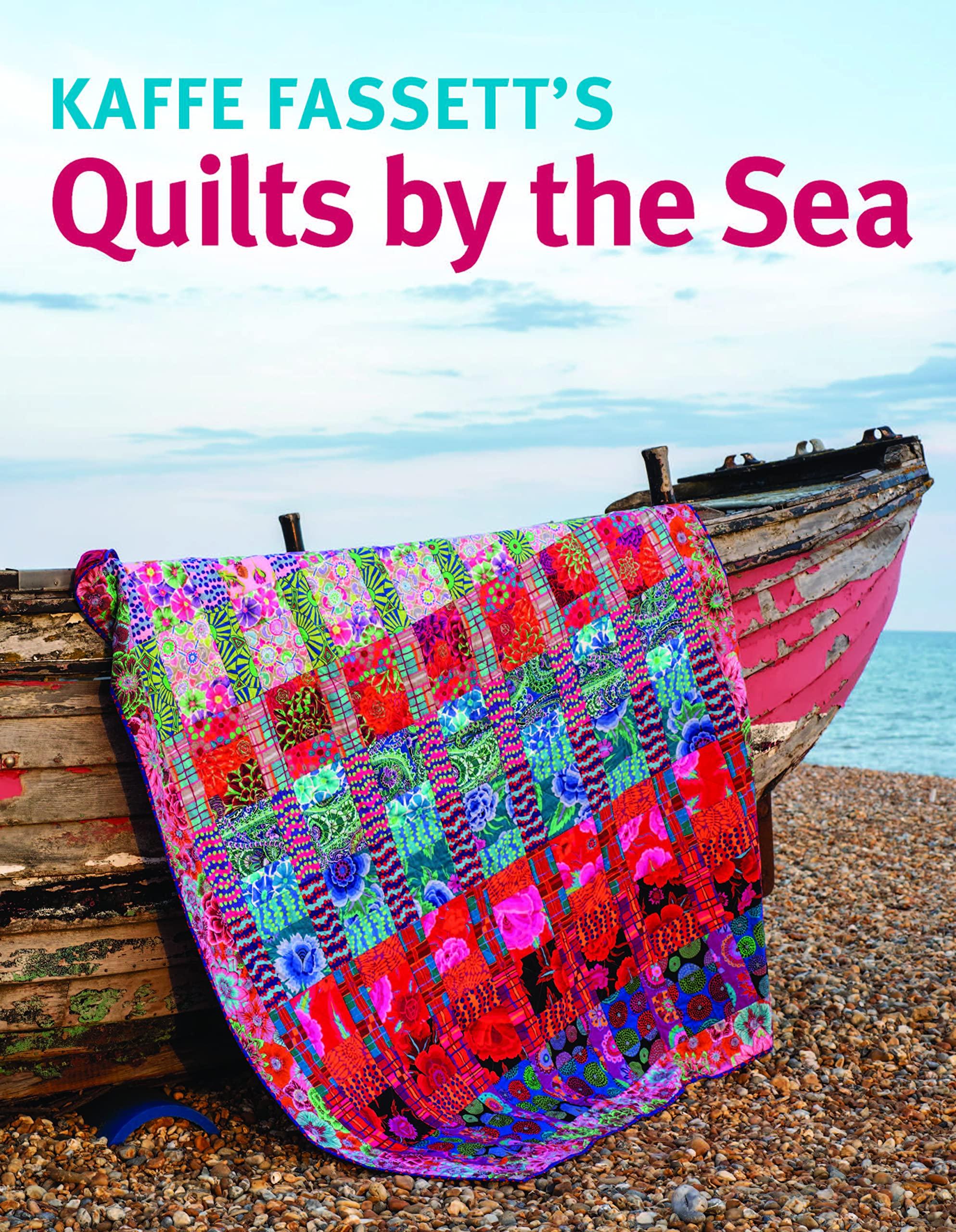 Kaffe Fassett Quilts By The Sea,New