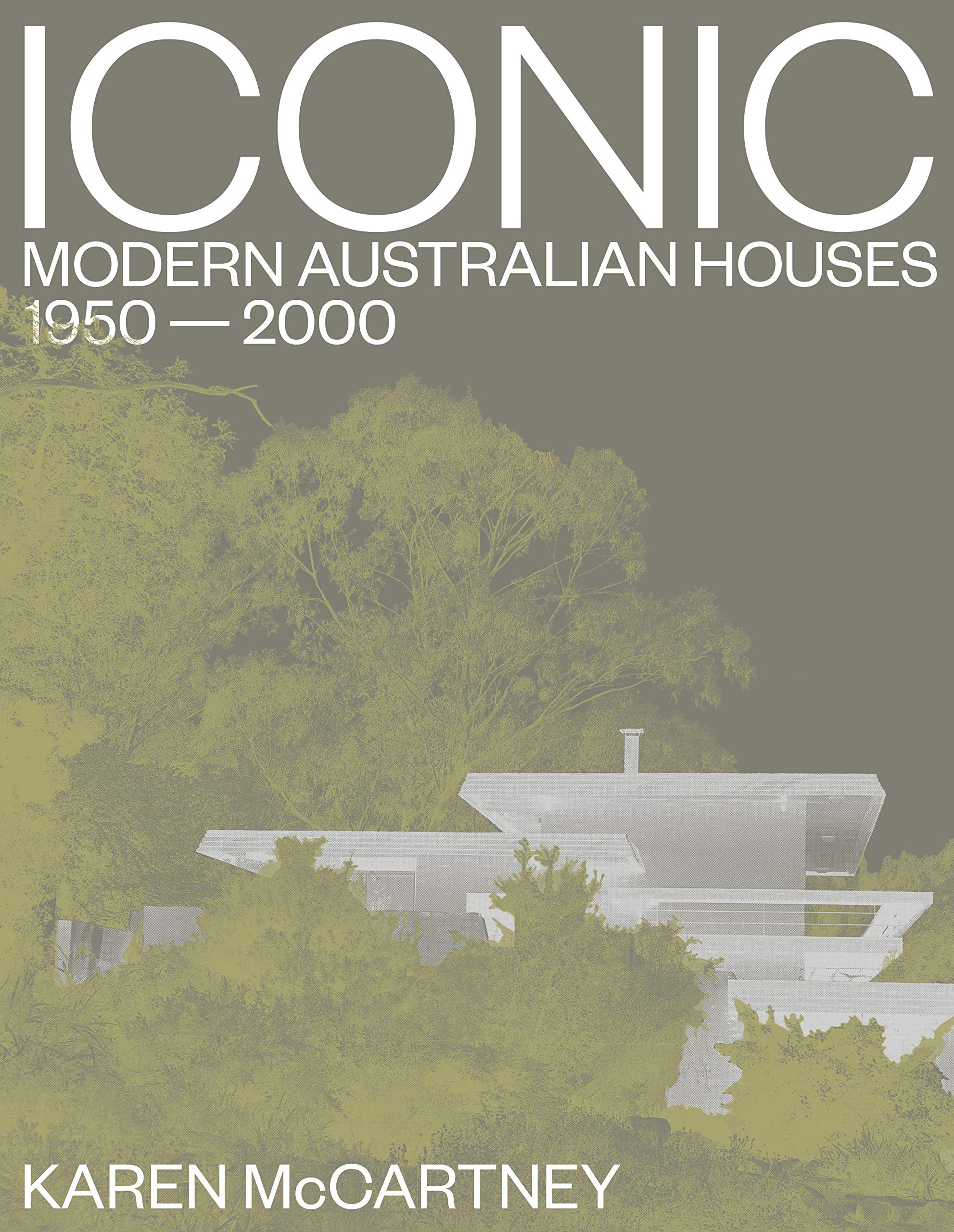 Iconic: Modern Australian houses 19502000