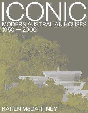 Iconic: Modern Australian houses 19502000