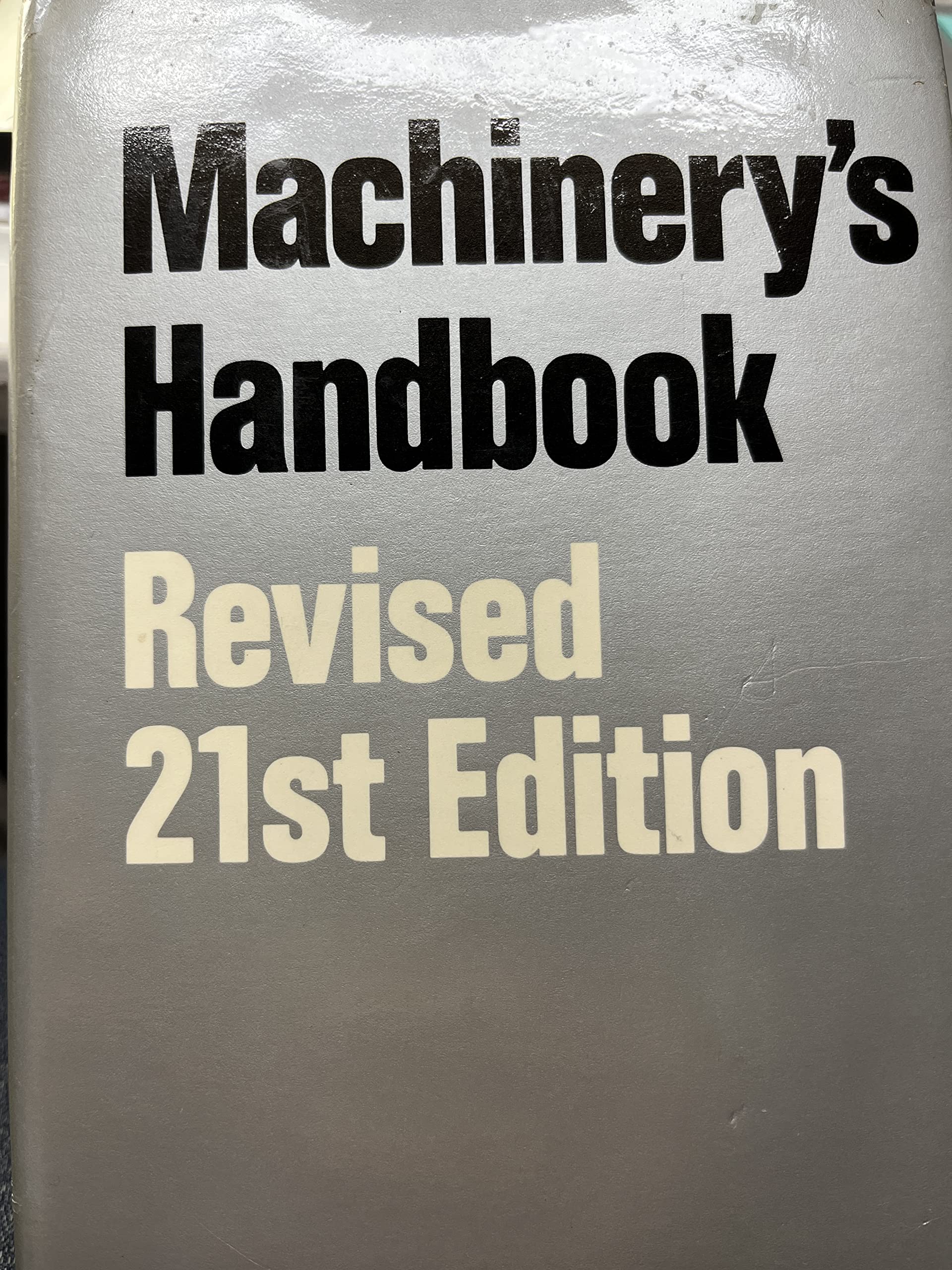 Machinery's Handbook, 21st Edition,New