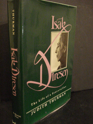 Isak Dinesen: The Life Of A Storyteller