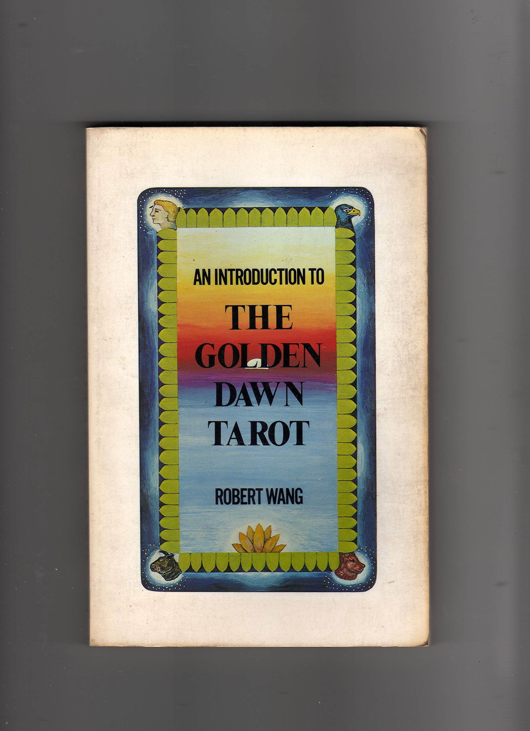 Introduction to the Golden Dawn Tarot,New