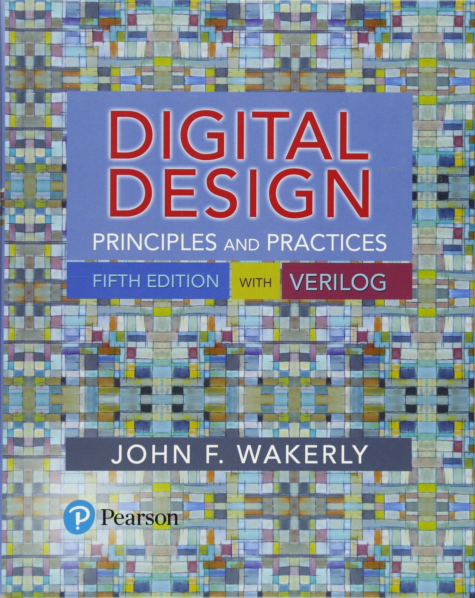 Digital Design: Principles And Practices,New