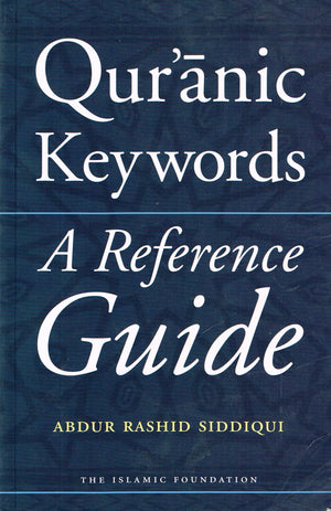 Qur'anic Keywords: A Reference Guide,New