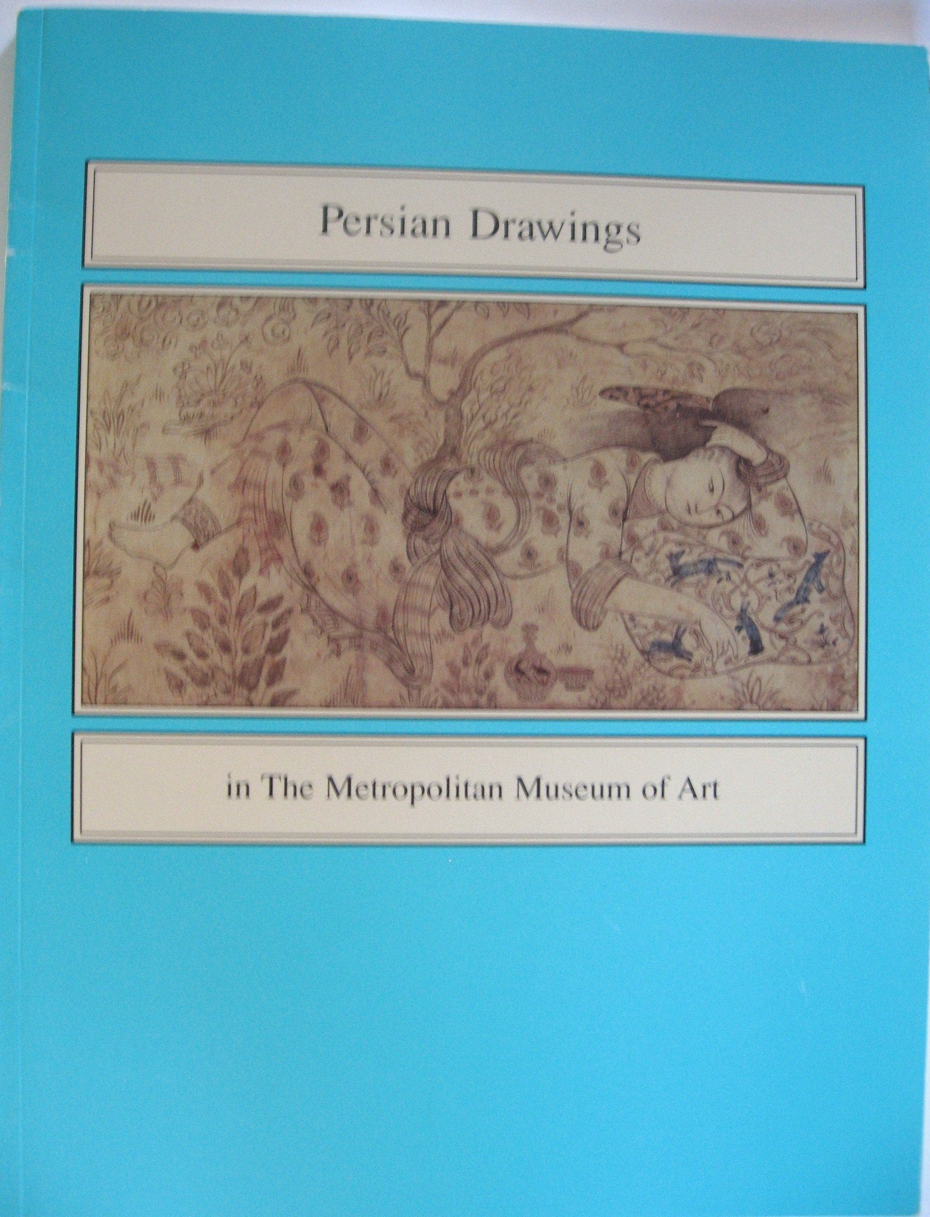 Persian Drawings in the Metropolitan Museum of Art,Used