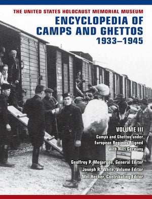 The United States Holocaust Memorial Museum Encyclopedia Of Camps And Ghettos, 19331945, Volume Iii: Camps And Ghettos Under Eu,Used