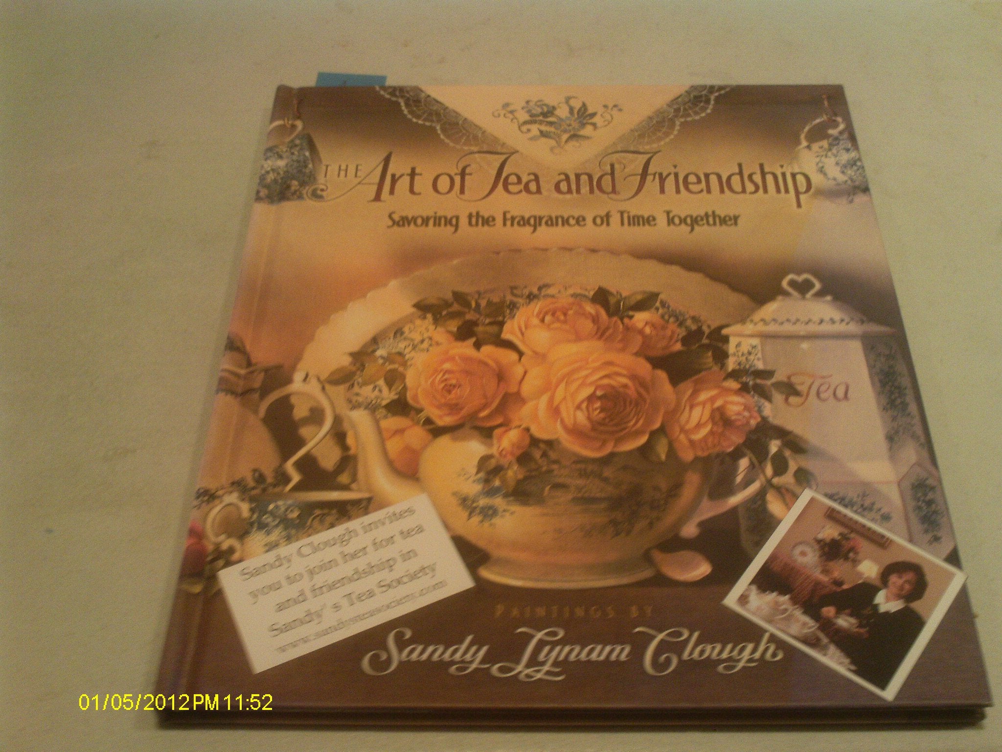 The Art of Tea and Friendship: Savoring the Fragrance of Time Together,Used