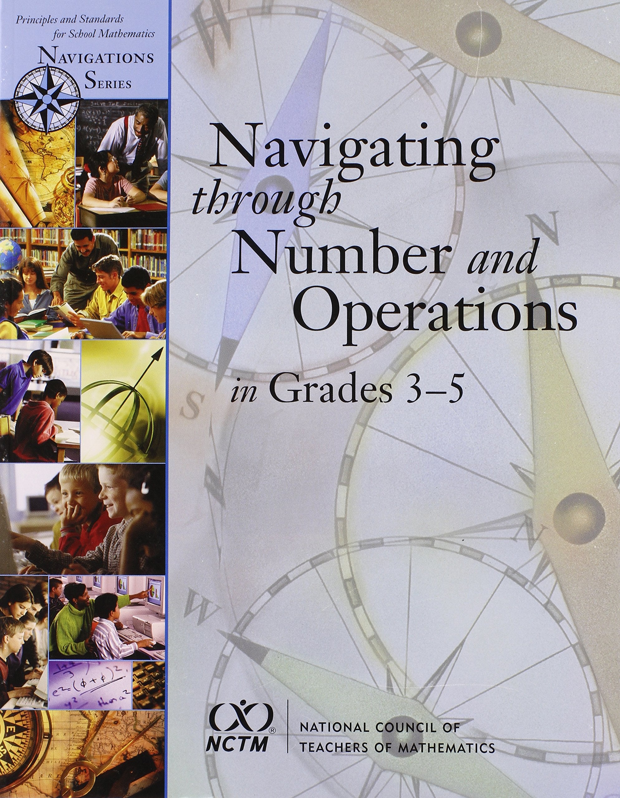 Navigating Through Number and Operations in Grades 35 (Principles and Standards for School Mathematics Navigations),New