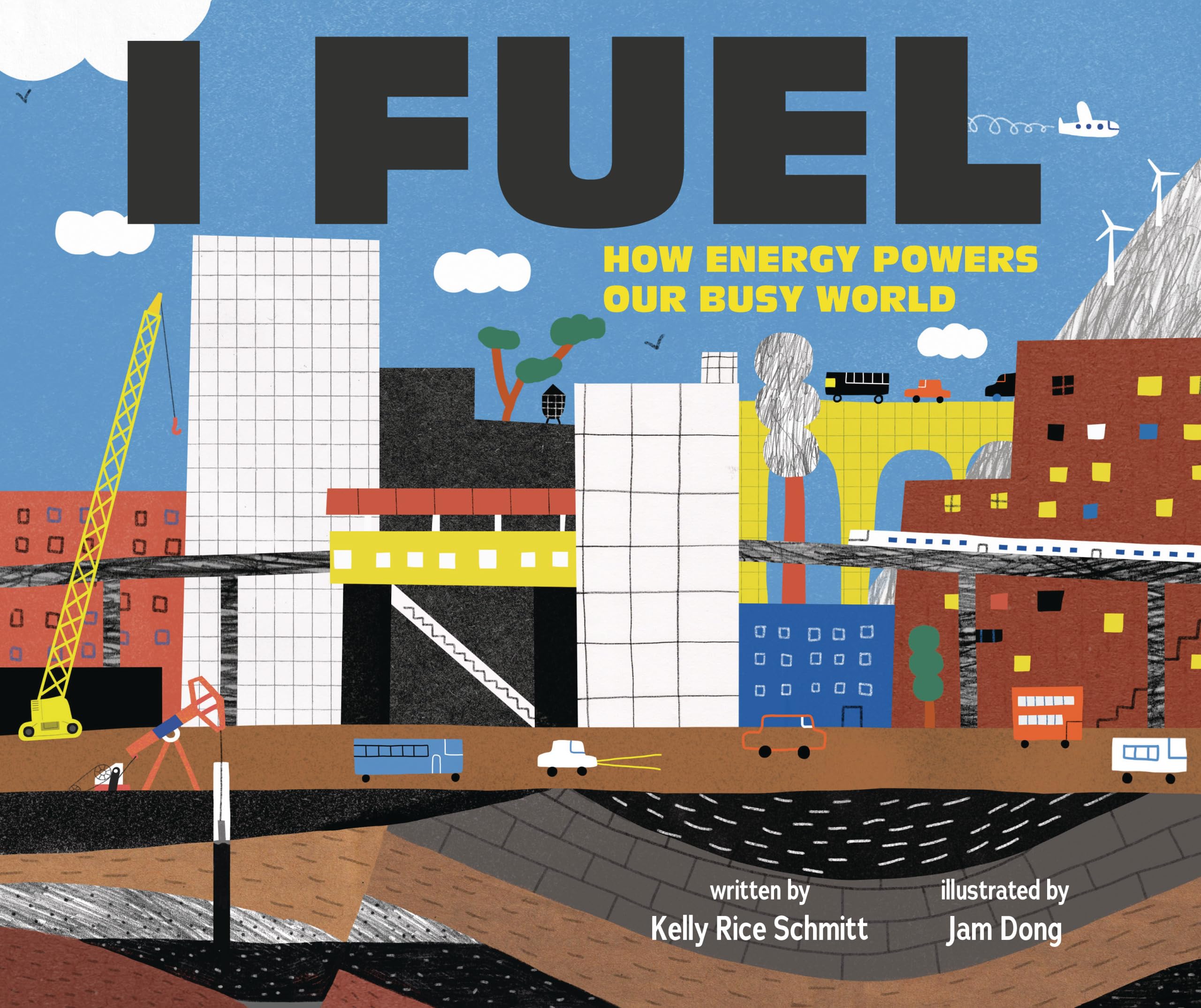I Fuel: How Energy Powers Our Busy World,New