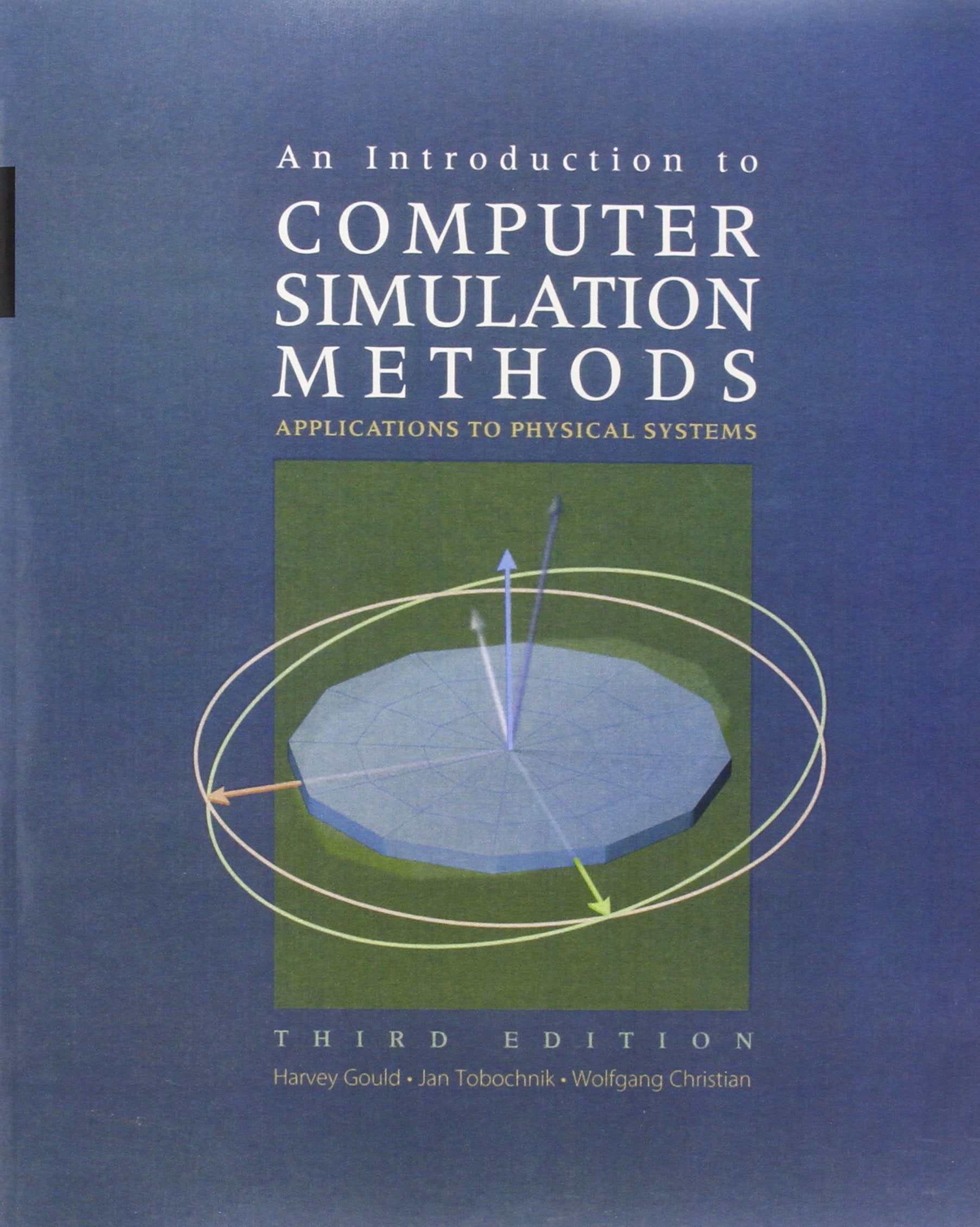 An Introduction to Computer Simulation Methods: Applications to Physical Systems (3rd Edition),Used