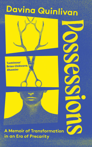 Possessions: A Memoir Of Transformation In An Era Of Precarity