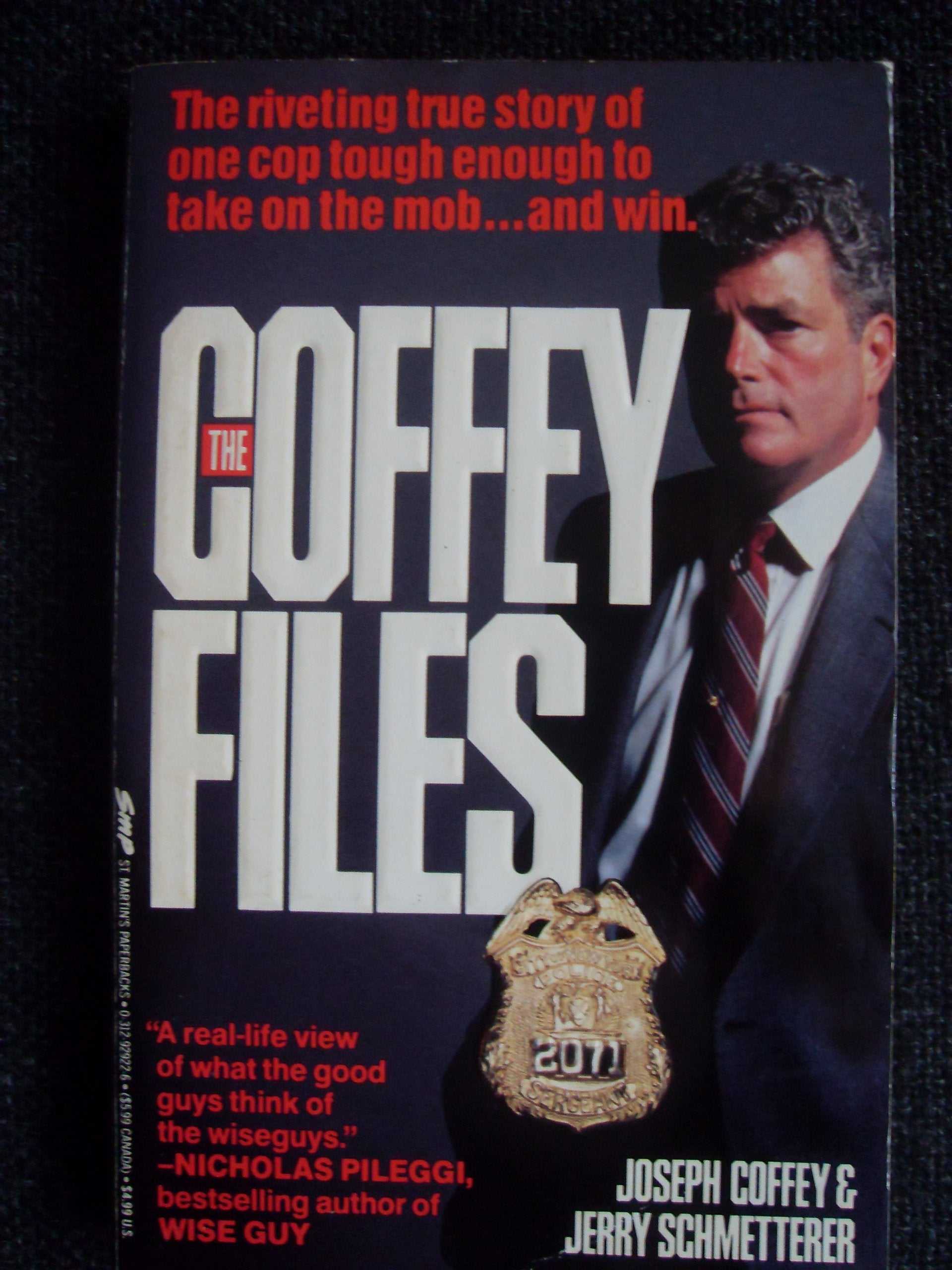 The Coffey Files: One Cop s War Against the Mob