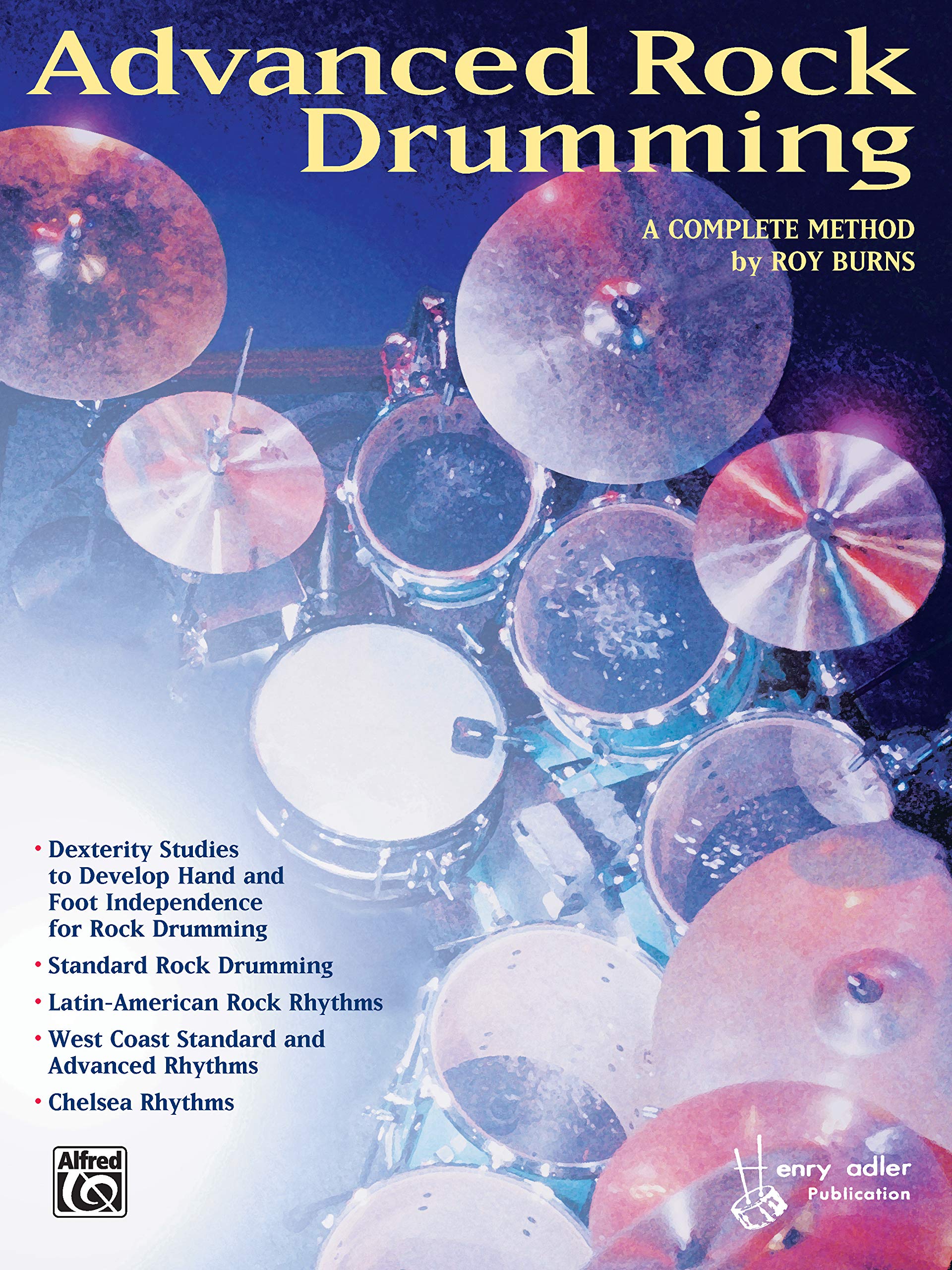 Advanced Rock and Roll Drumming: A Complete Method,Used