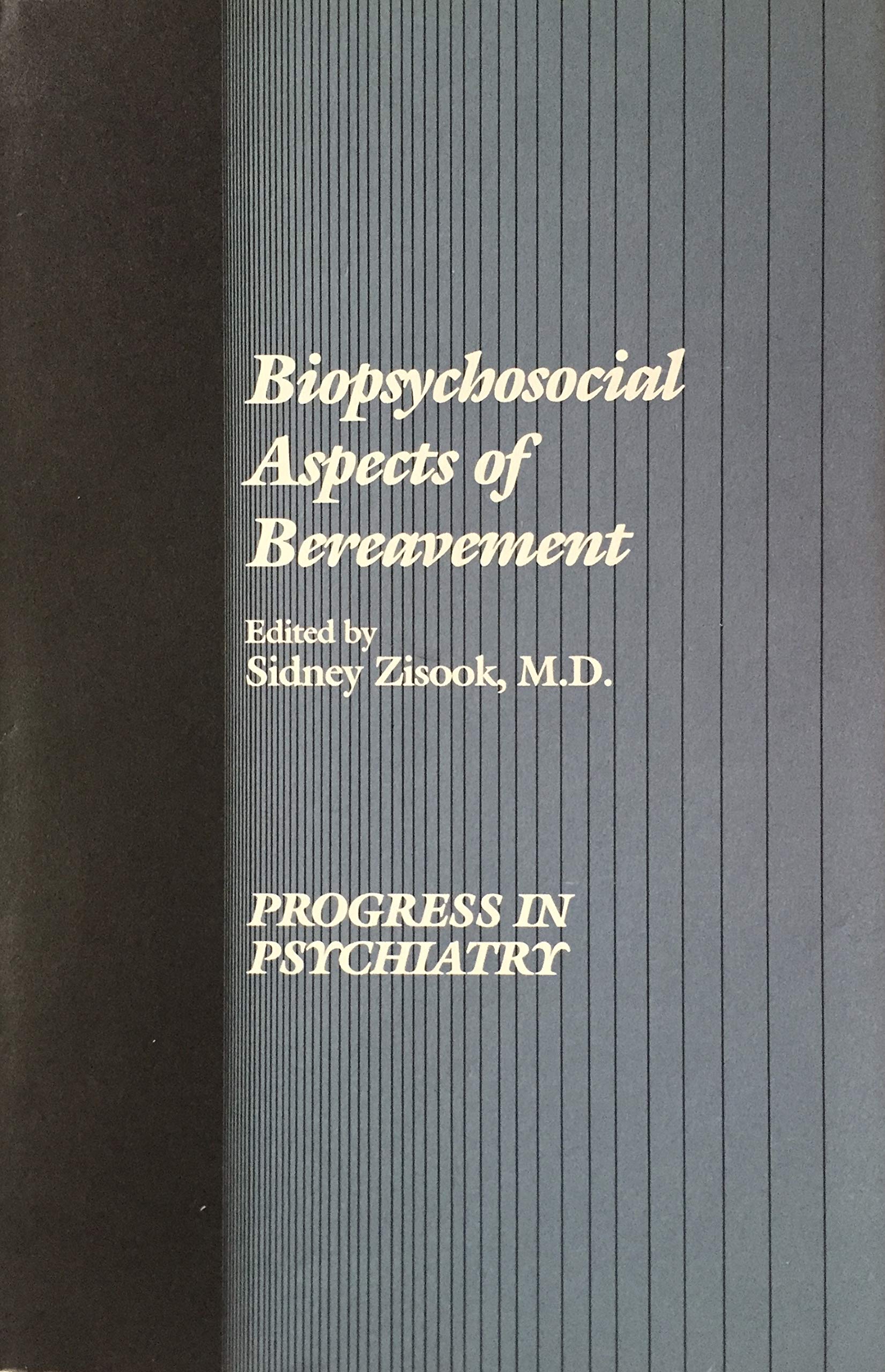 Biopsychosocial Aspects of Bereavement (Progress in Psychiatry Series),Used