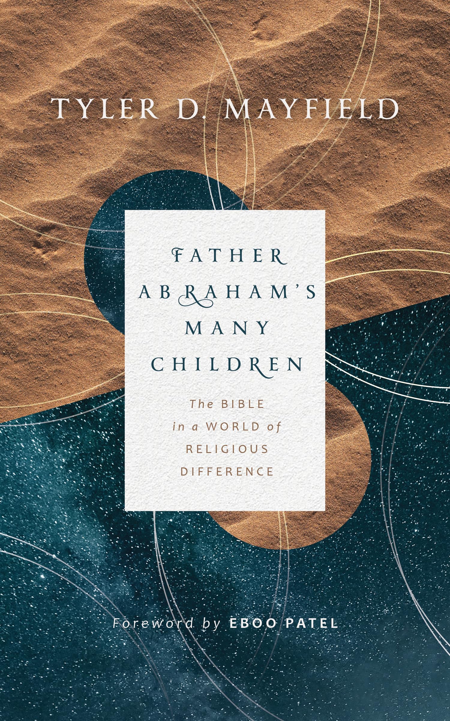 Father Abraham'S Many Children: The Bible In A World Of Religious Difference,New