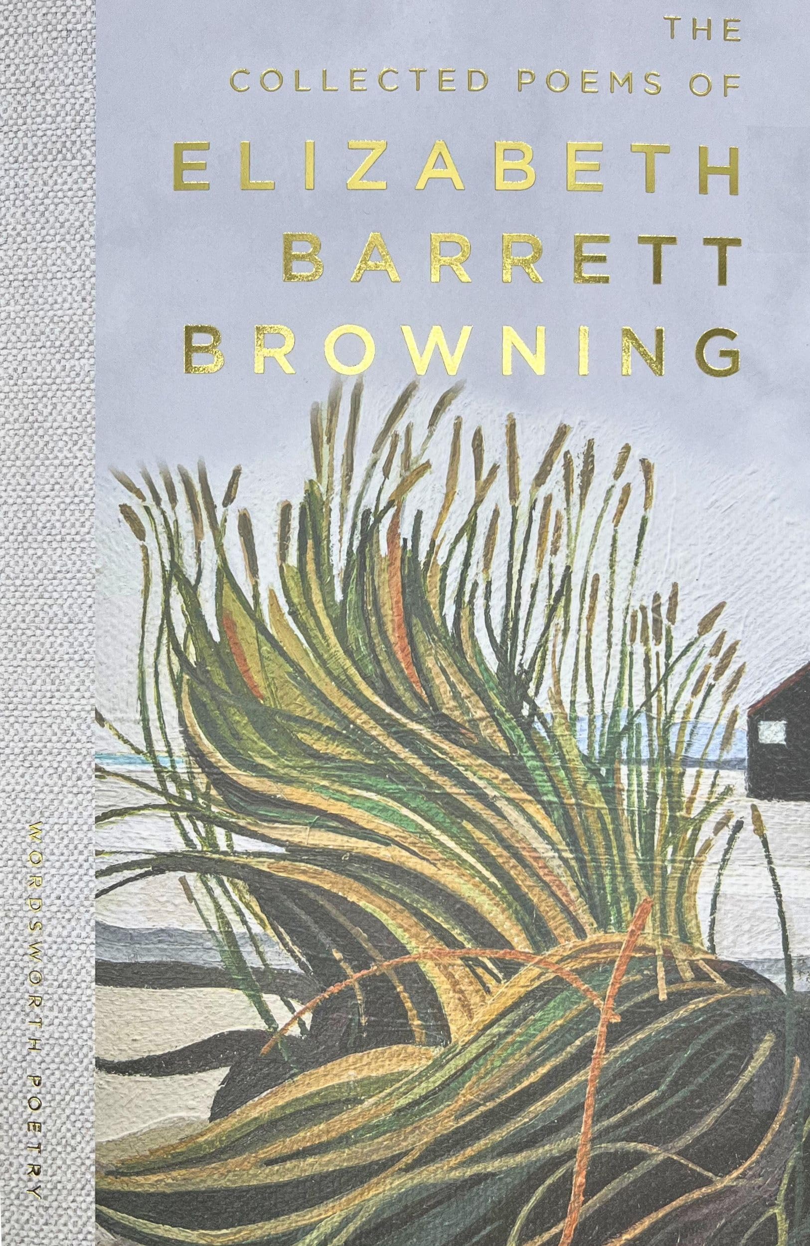 The Collected Poems Of Elizabeth Barrett Browning (Wordsworth Poetry Library)