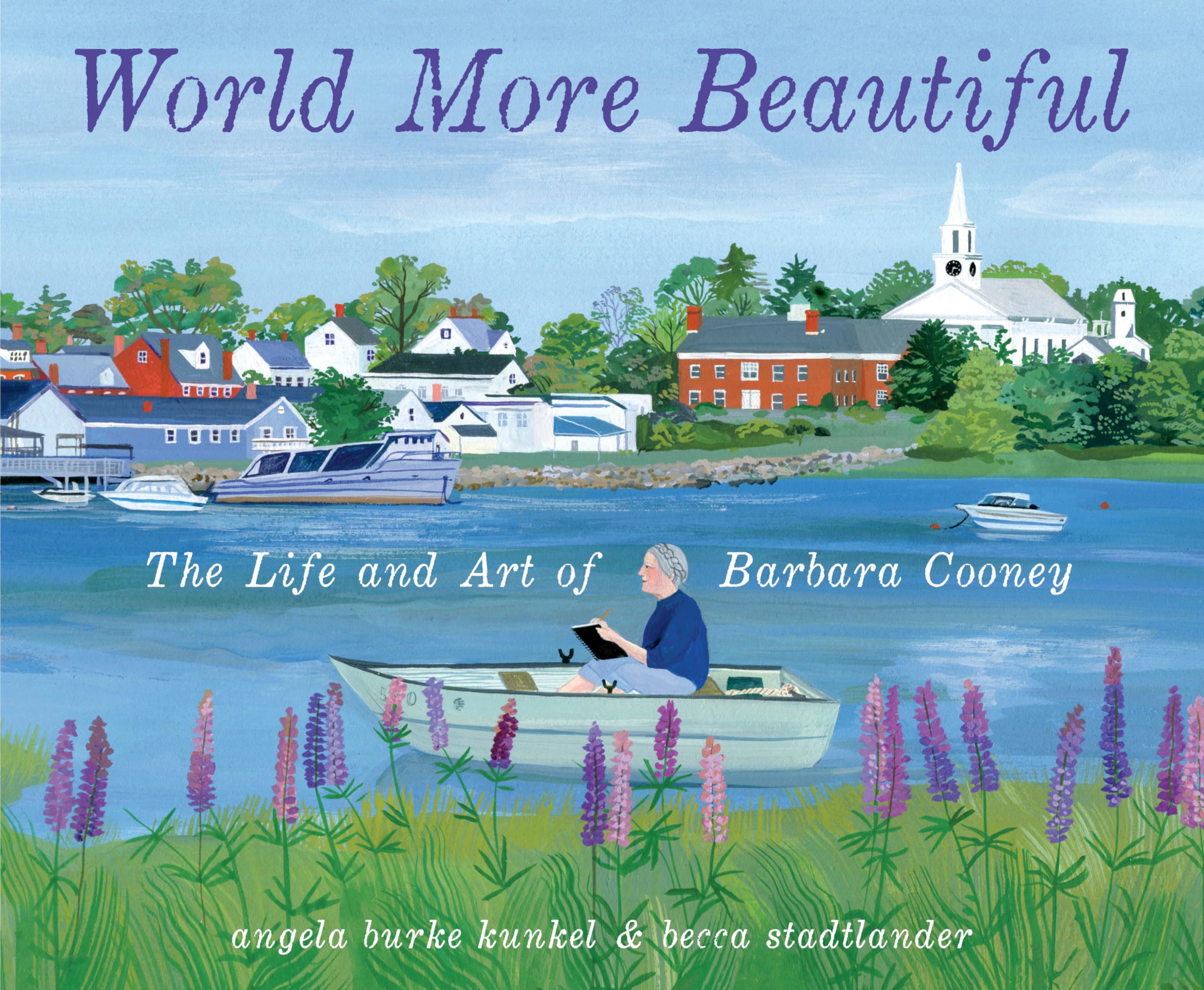 World More Beautiful: The Life And Art Of Barbara Cooney,Used