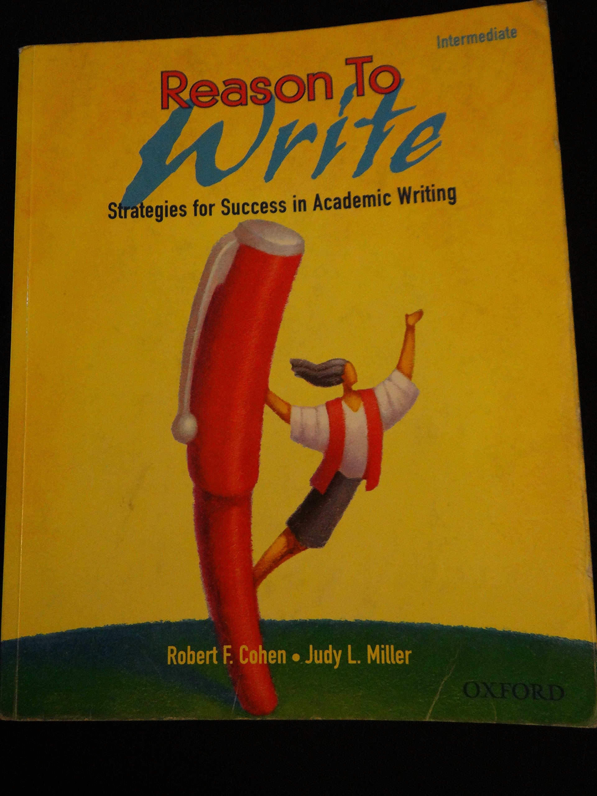 Reason To Write Intermediate: Strategies For Success In Academic Writing,New