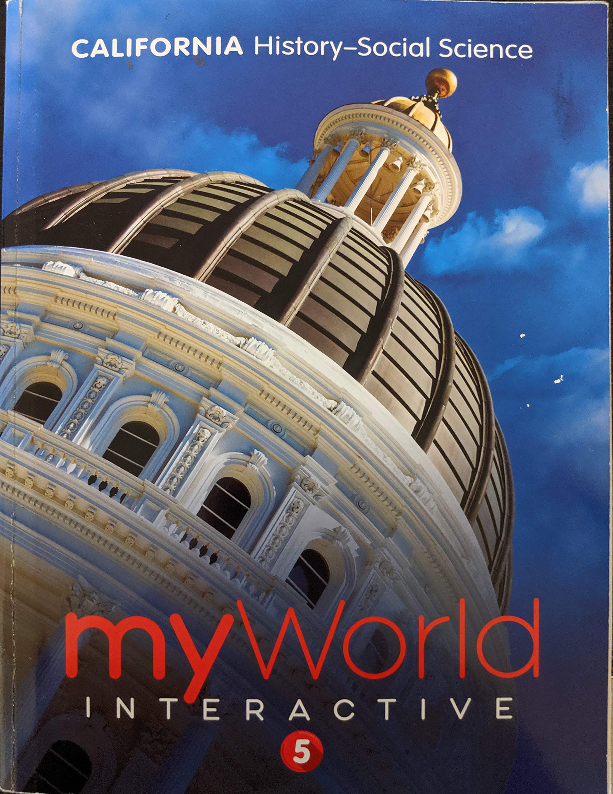 California Historysocial Science: Myworld Interactive 5, C. 2019, 9780328951697, 0328951692,Used