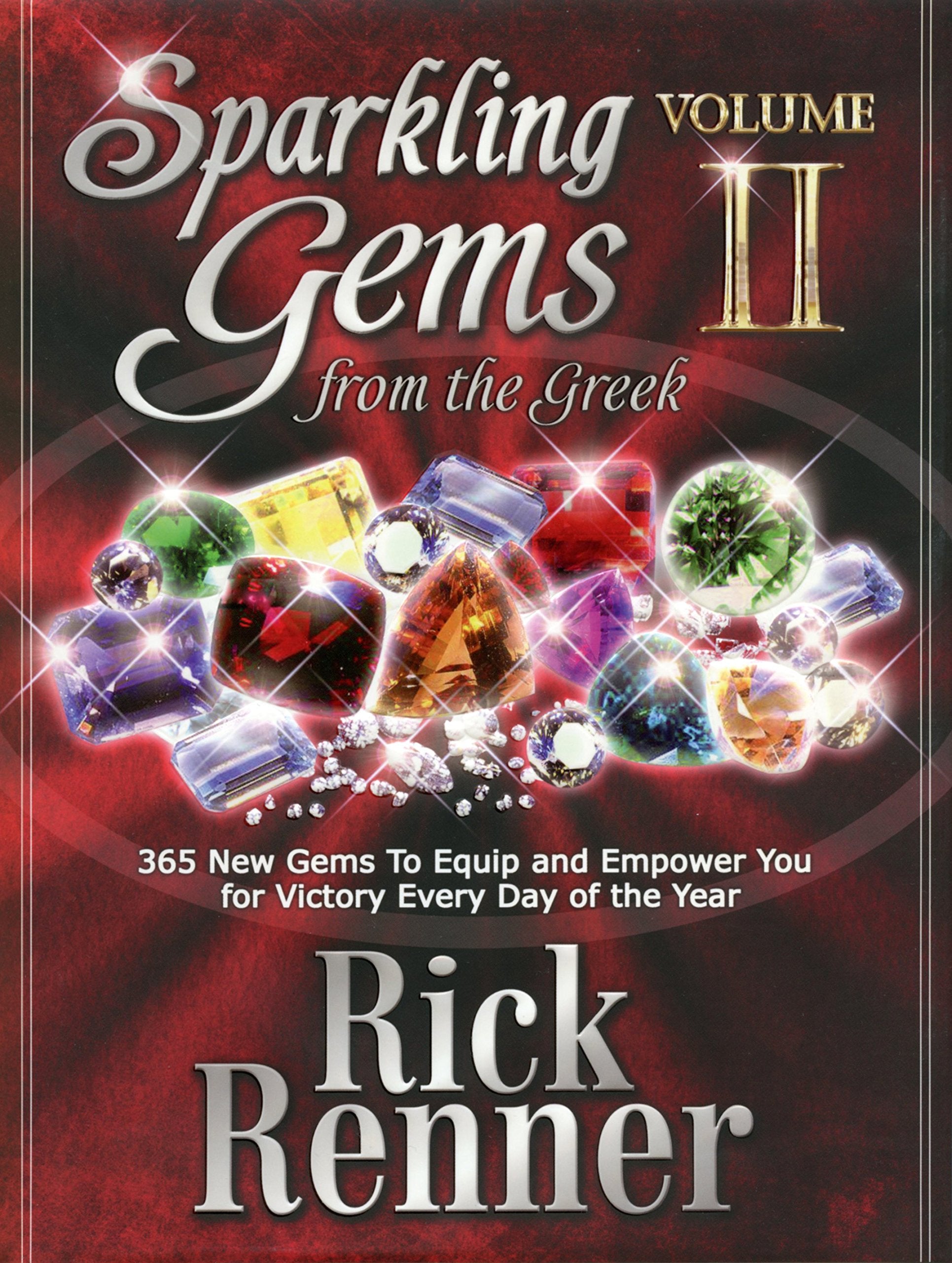 Sparkling Gems From the Greek Volume 2: 365 New Gems To Equip And Empower You For Victory Every Day Of The Year,Used