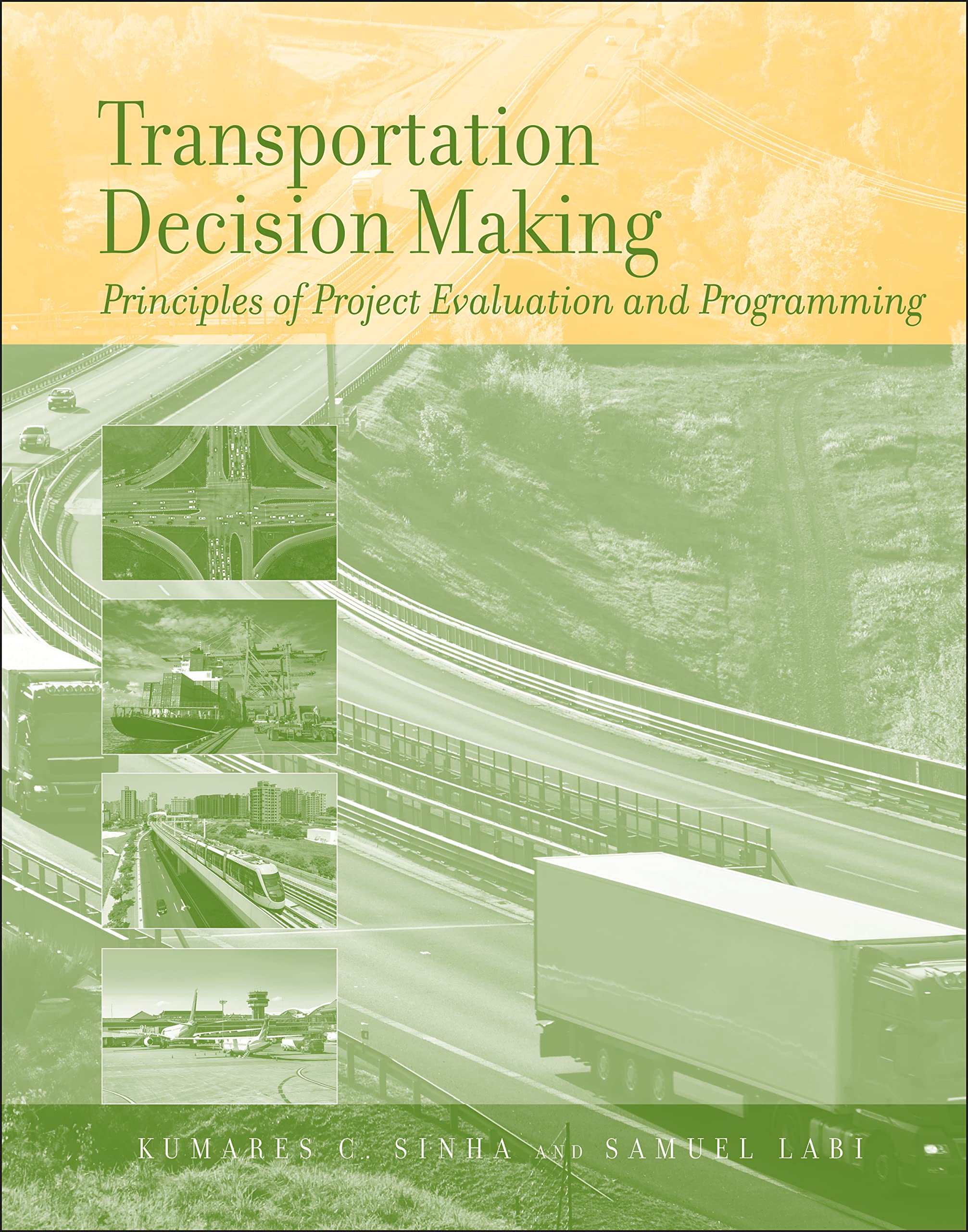 Transportation Decision Making: Principles of Project Evaluation and Programming,New