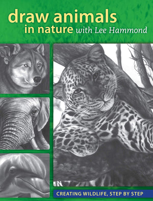 Draw Animals In Nature With Lee Hammond: Creating Wildlife, Step By Step,Used