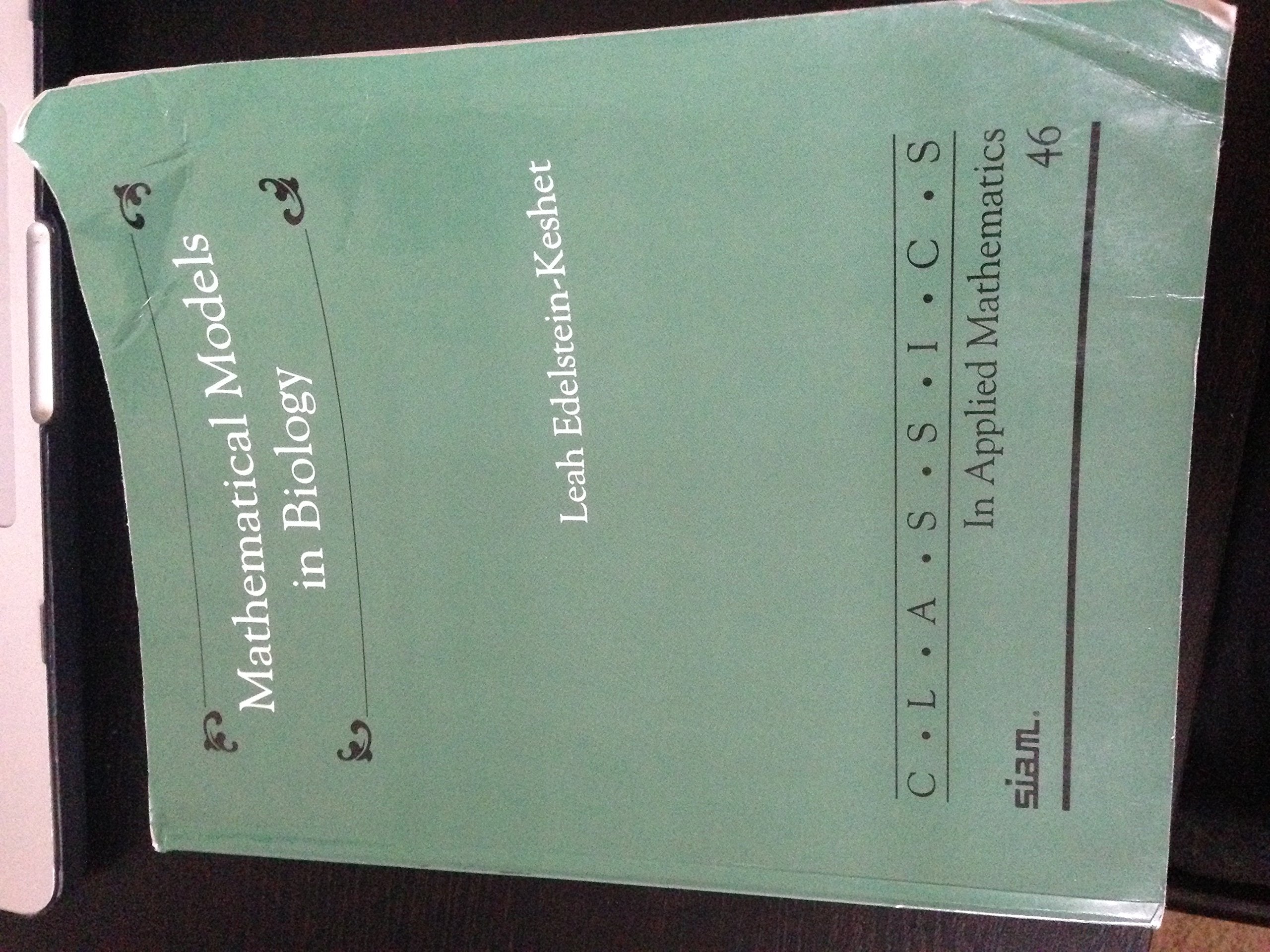 Mathematical Models in Biology (Classics in Applied Mathematics),New