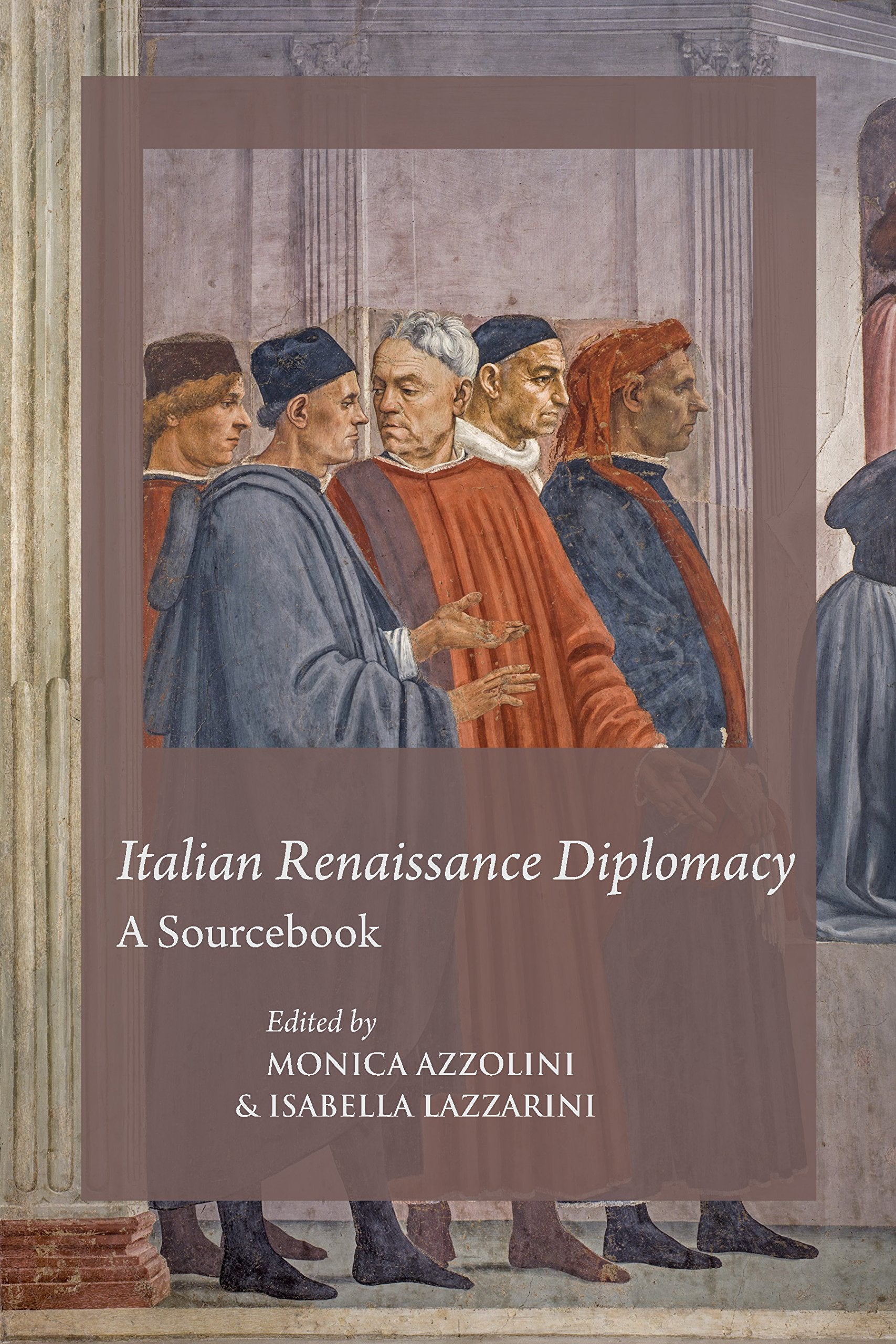 Italian Renaissance Diplomacy: A Sourcebook (Durham Medieval And Renaissance Texts And Translations)-new