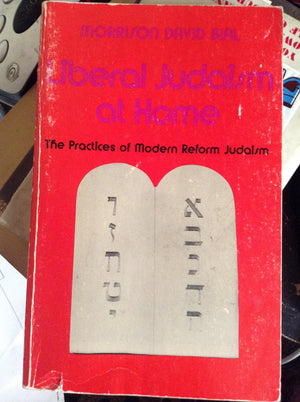 Liberal Judaism At Home: The Practice Of Modern Reform Judaism-used