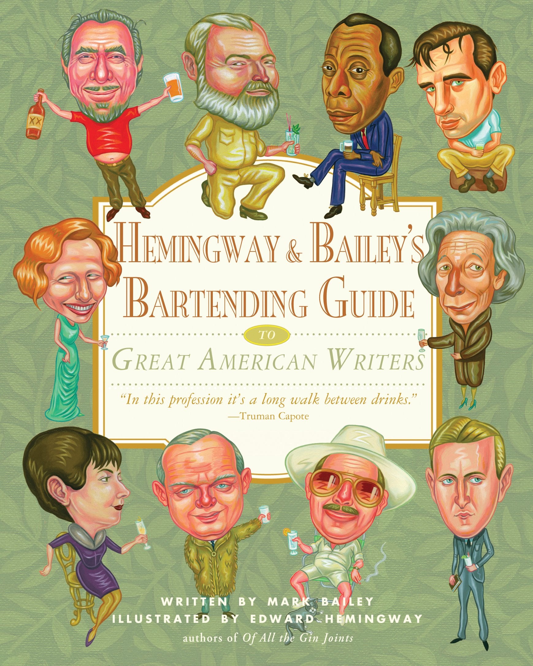 Hemingway & Bailey's Bartending Guide to Great American Writers,Used