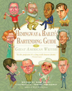 Hemingway & Bailey's Bartending Guide to Great American Writers,Used