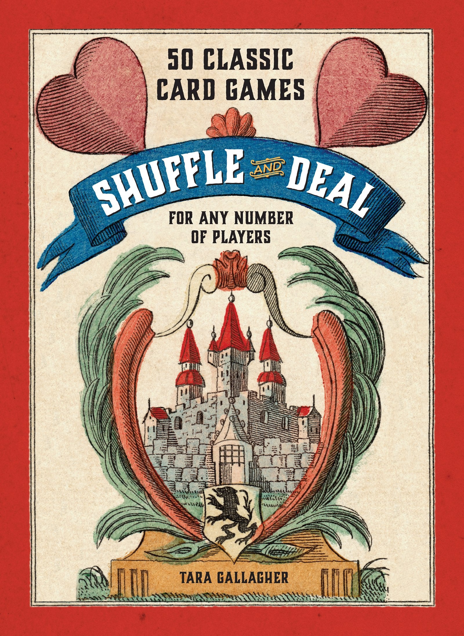 Shuffle and Deal: 50 Classic Card Games for Any Number of Players,Used