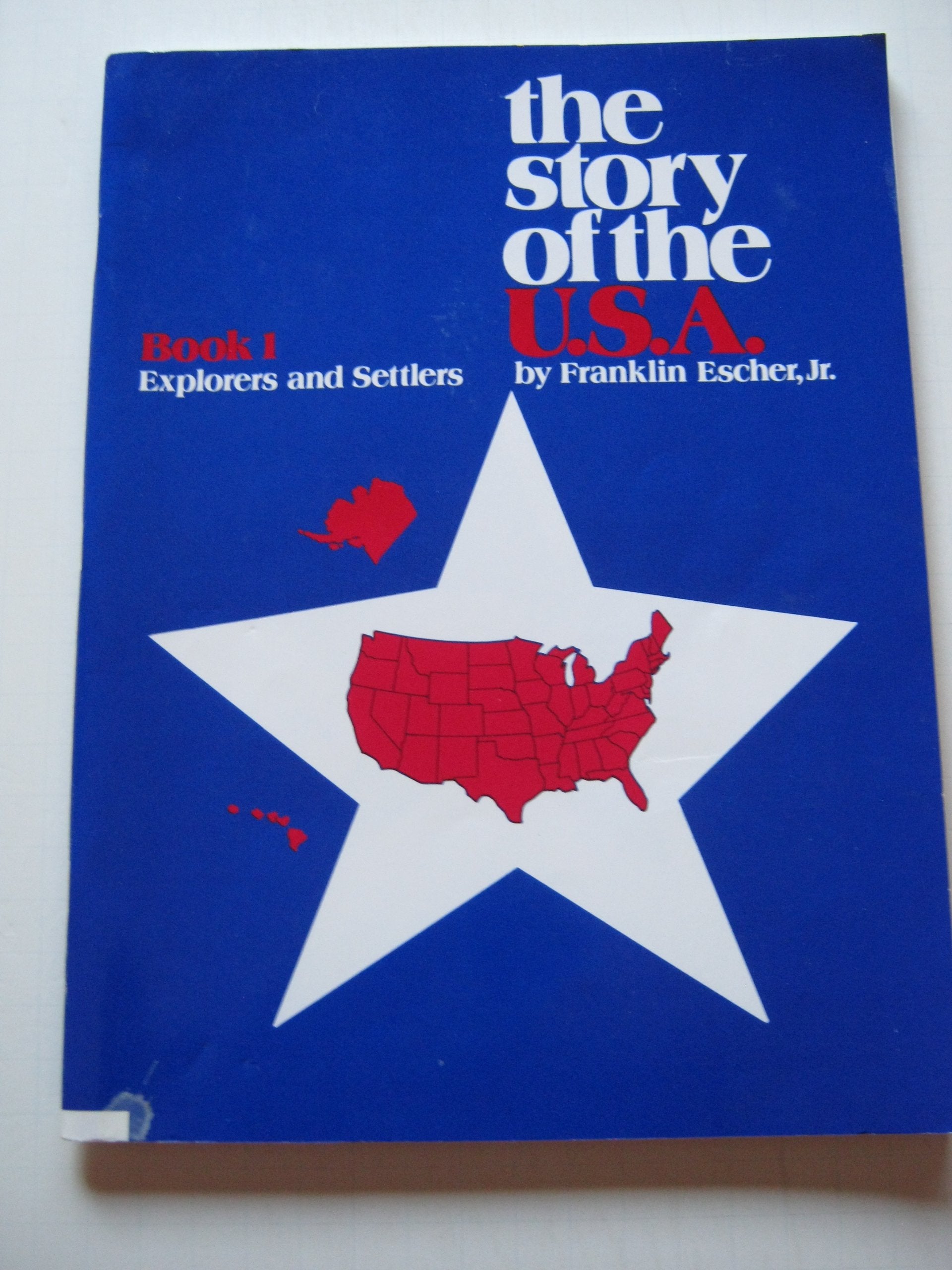 Story of the U.S.A.: Book 1 Student Explorers And Settlers,Used