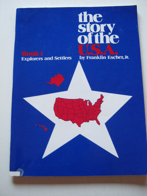 Story of the U.S.A.: Book 1 Student Explorers And Settlers,Used