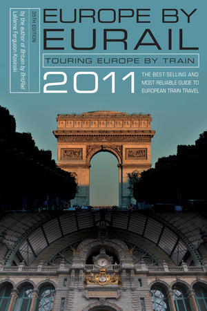 Europe by Eurail 2011: Touring Europe by Train,Used