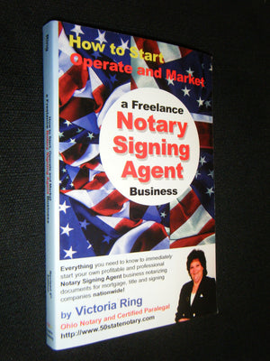 How to Start, Operate and Market a Freelance Notary Signing Agent Business,Used