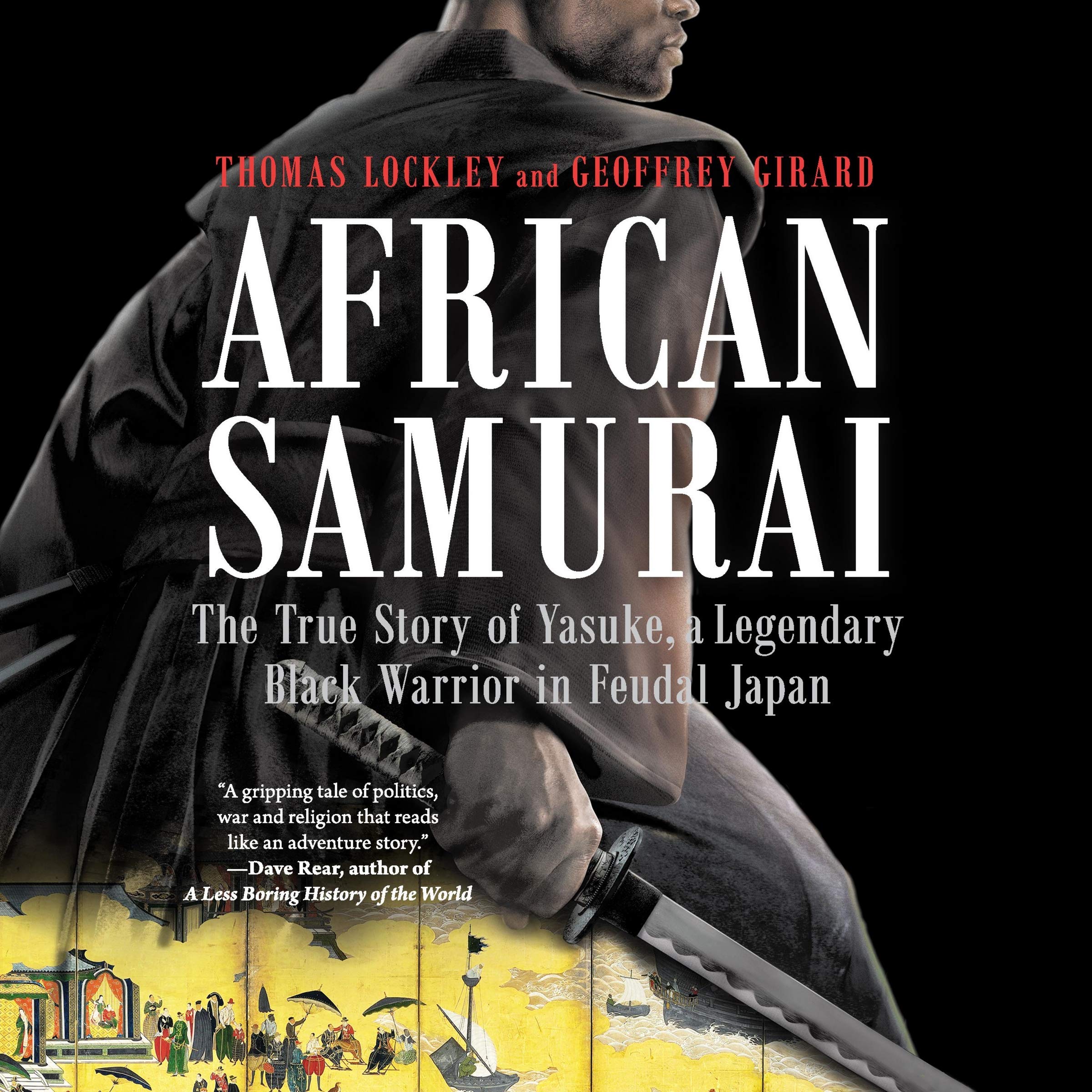 African Samurai: The True Story of Yasuke, a Legendary Black Warrior in Feudal Japan,Used