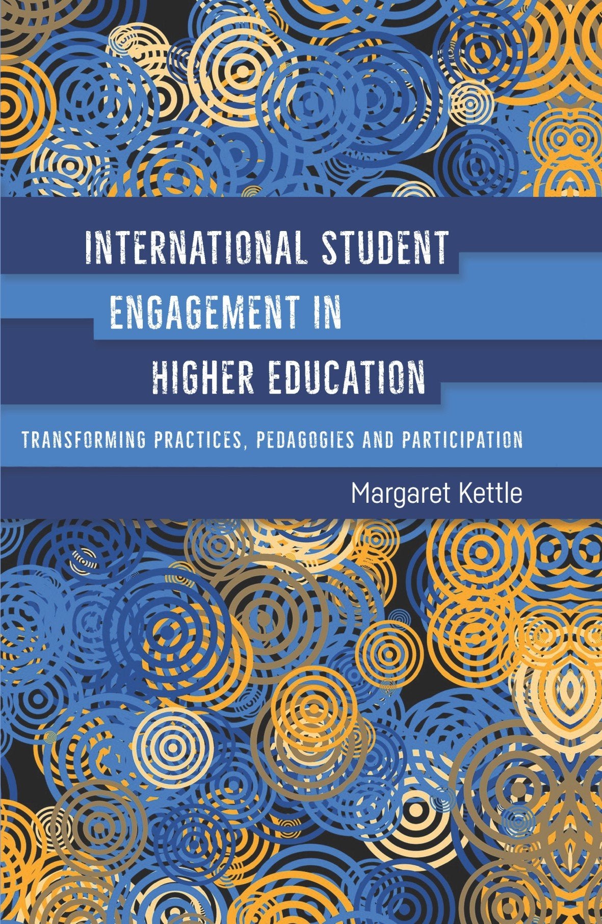 International Student Engagement in Higher Education: Transforming Practices, Pedagogies and Participation,Used