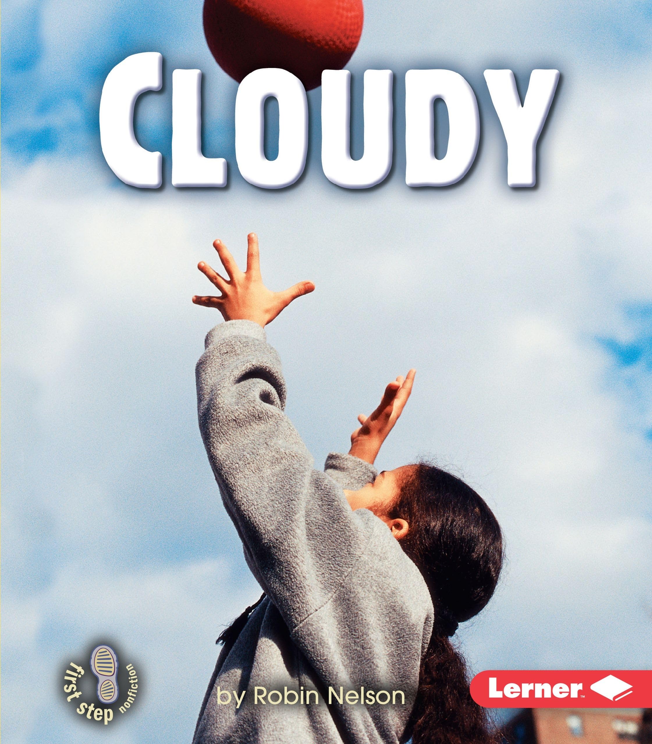 Cloudy (First Step Nonfiction  Kinds Of Weather),Used