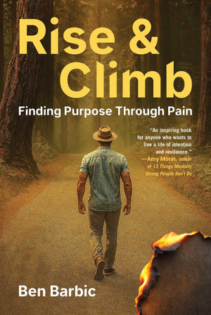 Rise And Climb: Finding Purpose Through Pain
