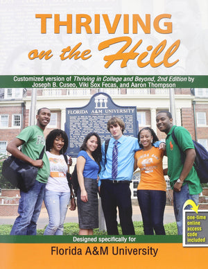 Thriving on the Hill: A Customized Version of Thriving in College and Beyond, 2nd Edition by Joseph B. Duseo, Viki Sox Fecas, an,Used