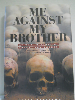 Me Against My Brother: At War In Somalia, Sudan And Rwanda,Used