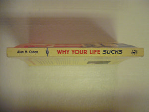 Why Your Life Sucks: And What You Can Do About It,Used