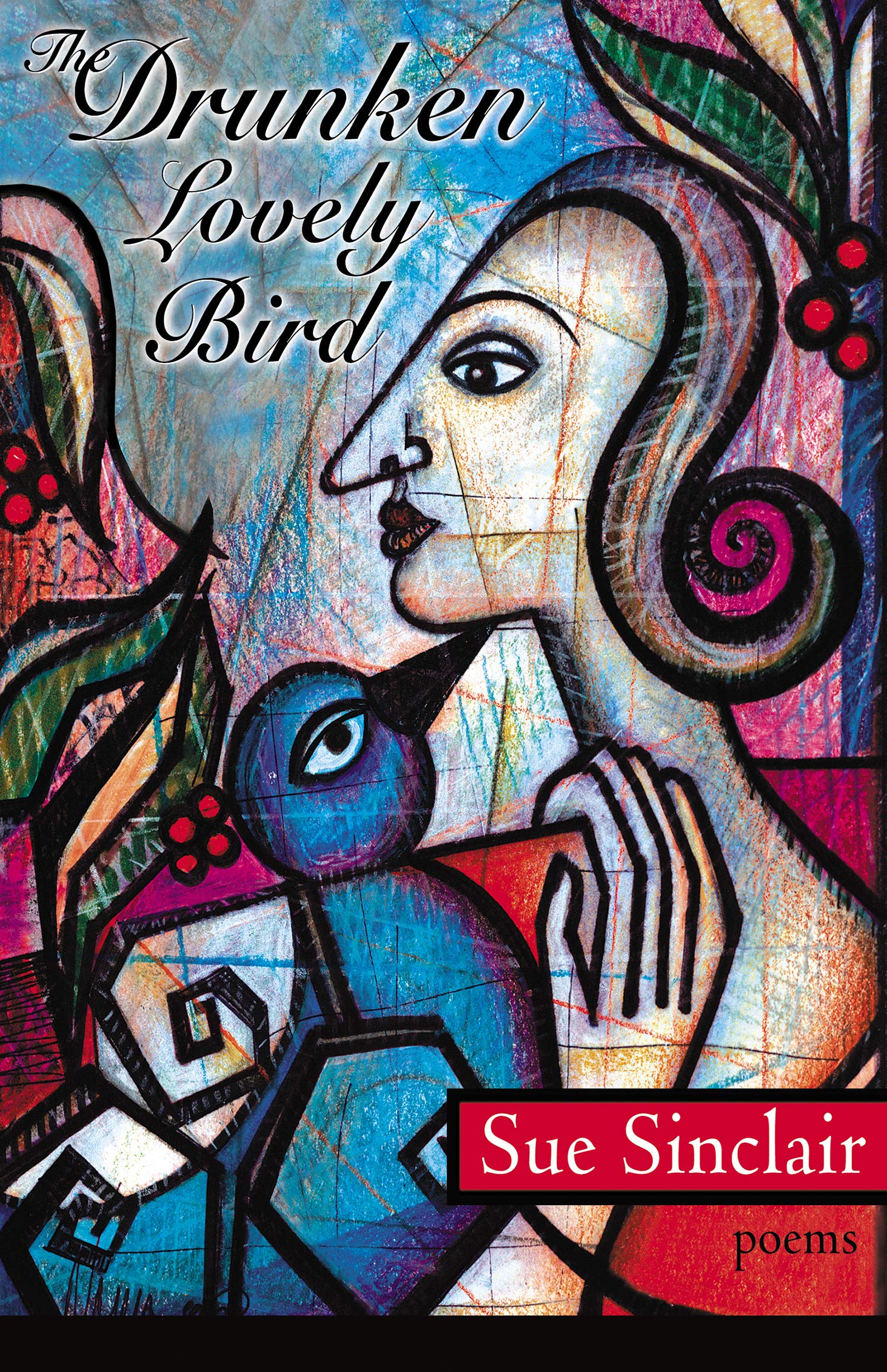 The Drunken, Lovely Bird (Goose Lane Editions Poetry Books),Used