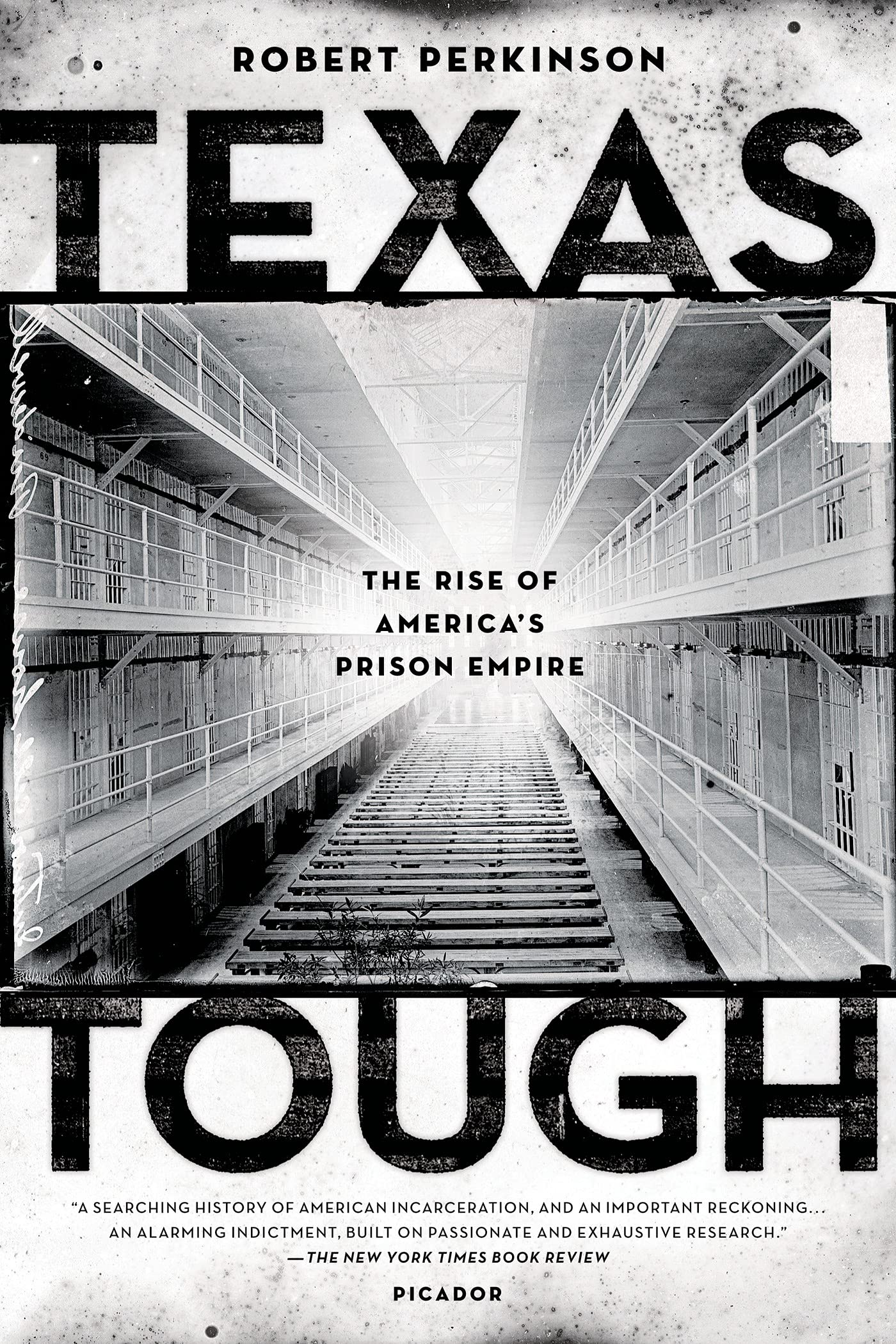 Texas Tough: The Rise of America's Prison Empire,Used