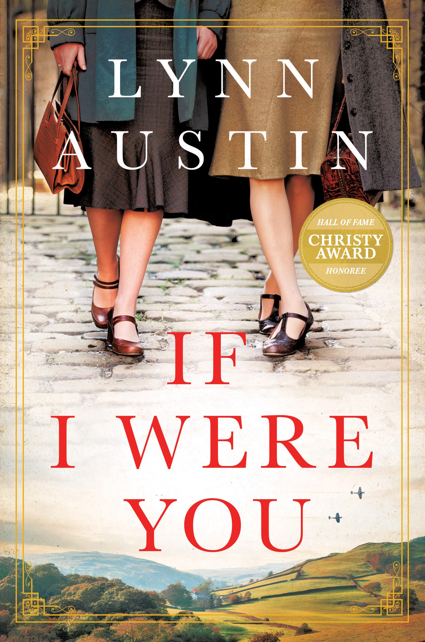 If I Were You: A Novel (A Gripping Christian Historical Fiction Story Of Friendship And Survival Set In London During Wwii And P